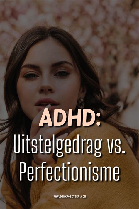 ADHD en uitstelgedrag